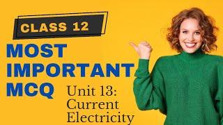 Most Important MCQ of Class 12 Physics - Current Electricity & Electromagnetism Ch 13 & 14