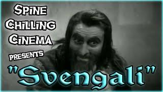 Spine Chilling Cinema presents Svengali 1931