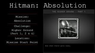 Hitman Absolution Challenge Guide - Higher Ground Part 1 2 & 3 - Absolution