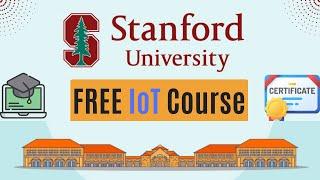 Free IoT Course from Stanford  Best IoT Course