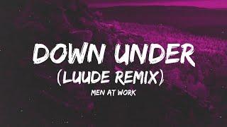 Men At Work - Down Under Lyrics Luude Remix Tiktok  do you come from a land down under