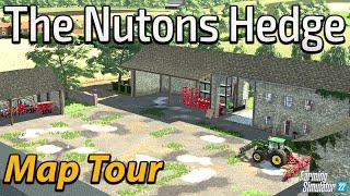 THE NUTONS HEDGE MAP TOUR - FS22  GRAINMAN TRAVELS️