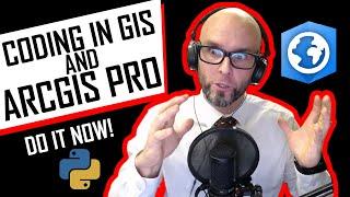 You Need To Code In GIS... NOW