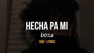 Hecha pa mí Sub+Lyrics - Boza