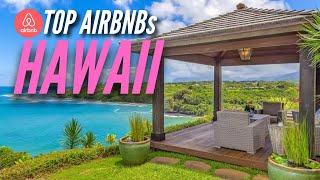 Top 10 Best Airbnb’s in Hawaii 2024