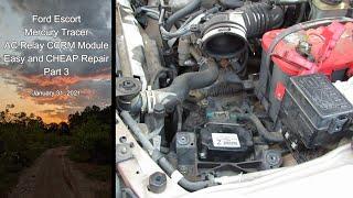 Part 3 Ford Escort Mercury Tracer AC Relay CCRM Module Easy and CHEAP Repair