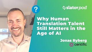 Why Human Translation Talent Still Matters in the Age of AI