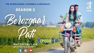 Berozgar Pati  बेरोज़गार पति  S-2  Epi- 01  पत्नी कमाती है इसलिए दुनिया पति को आँख दिखाती है 