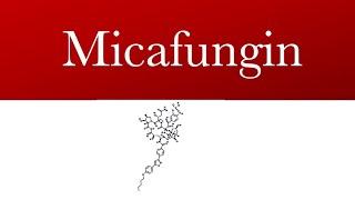 Micafungin antifungal drug mycamine  Micafungin drug uses against fungi and yeast infection