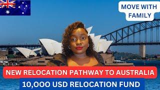 10000 USD RELOCATION FUND AVAILABLE FOR YOU TO RELOCATE TO AUSTRALIANEW PATHWAYMOVE WITH FAMILY