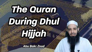 The Quran During Dhul Hijjah  Abu Bakr Zoud