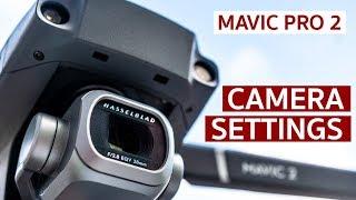 Best Camera Settings for DJI Mavic 2 Pro  Shoot Cinematic Video with Your Drone