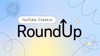 YouTube Create Expansion Tag Products in Streams Collab & Studio Mobile Uploads  Creator Roundup