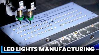 LED Light Making Process  How LED Lights Made Inside Factory  Manufacturing Process