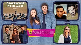 Whats The 411  Mahira Khan Turns Producer  Nida Yasirs Birthday Bash  Episode 40