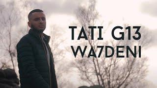 TATI G13 - Wa7deni Clip Officiel