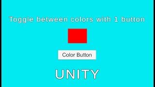 Unity  - Change or Toggle Color With one Button press