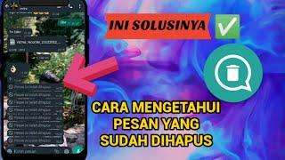 Cara mengetahui pesan WA yang sudah dihapus