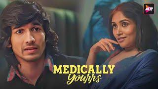 First Love My A*s  MEDICALLY YOURS Episode - 6  Shantanu Maheshwari   Altt Telefilms