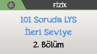 101 Soruda LYS FİZİK - 2. Bölüm