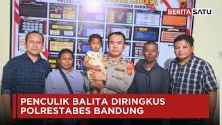 Penculik Balita Diringkus Polrestabes Bandung  Beritasatu