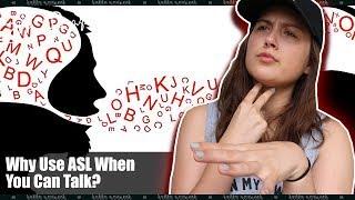 Why Use Sign Language When You Can Talk? American Sign Language Vlog