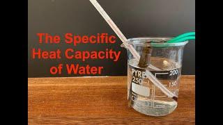 The Specific Heat Capacity of Water