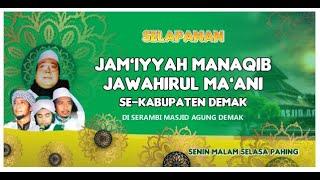 Live Jamyyah Manaqib Jawahirul Maani Se-Kabupaten Demak  Masjid Agung Demak  16.09.2024