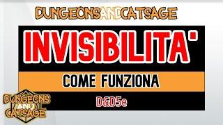 Invisibilità - Come funziona? D&D 5e Ita