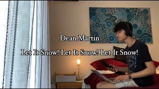 Dean Martin - Let It Snow  COVER