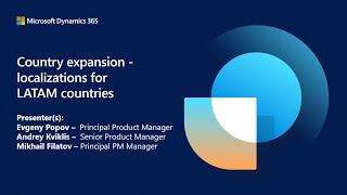 Dynamics 365 Country expansion localizations for LATAM countries  D365 FastTrack Tech Talks