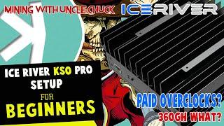 IceRiver KS0 Pro Beginner Kaspa Miner SETUP GUIDE 360GH Paid Overclocks?