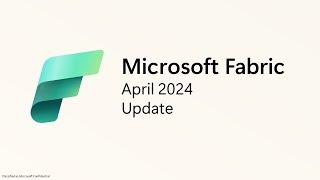 Fabric Monthly Update - April 2024