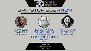 Spit Stop 2024 #24 - LIVE con Stefano Tamburini