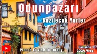 Odunpazarı 2024 Eskişehir Gezilecek Yerler #odunpazarı #gezilecekyerler #gezivlog #gezi