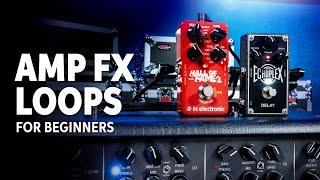 How to Use an Amps FX Loop