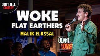 Woke Flat Earthers  Malik Elassal  Stand Up Comedy