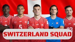 SWITZERLAND SQUAD WORLD CUP 2022  OFFICIAL SQUAD  SCHWEIZER PATI