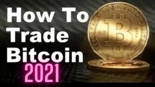 Day Trading Bitcoin For Beginners 2021 Version