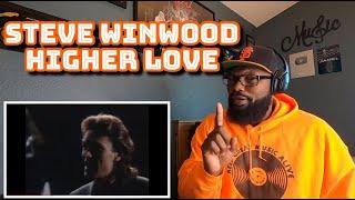 Steve Winwood - Higher Love  REACTION