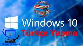 Bilgisayarı Türkçeye Çevirme Windows 10 Türkçe Yapma