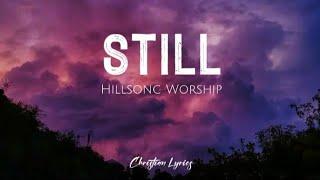 Still  Hillsong Worship Lyrics