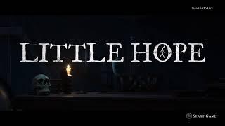 Little Hope Part 2