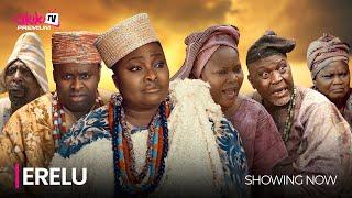 ERELU RELOADED - LATEST 2024 MOVIE STARRING Femi Adebayo Ronke Odusanya Bose Akinola