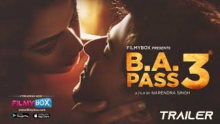 BA PASS 3 Official Trailer  4K  Watch Now at FilmyBOX.com