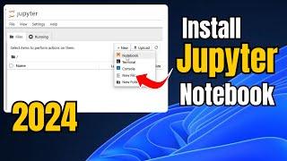 How to Install JUPYTER NOTEBOOK in Windows 11 2024 Easy