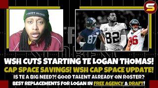 WSH Releases TE Logan Thomas $$$ Cap Space Update Best Draft & Free Agency Tight Ends Available