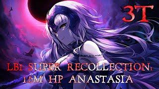 FGOAA Lostbelt 1 Super Recollection Quest  Jalter 3T Sect 22 34 Anastasia