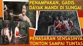 #gadis #dayak #desa #hidup #dihutan #hutankalimantan #suku GADIS DAYAK #MANDI #DISUNGAI