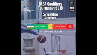 FIBA ASIA CUP CABA QUALIFIERS U18 DAY 3 I ️ Uzbekistan vs  Kyrgyzstan I 12.07.2024 I Bishkek